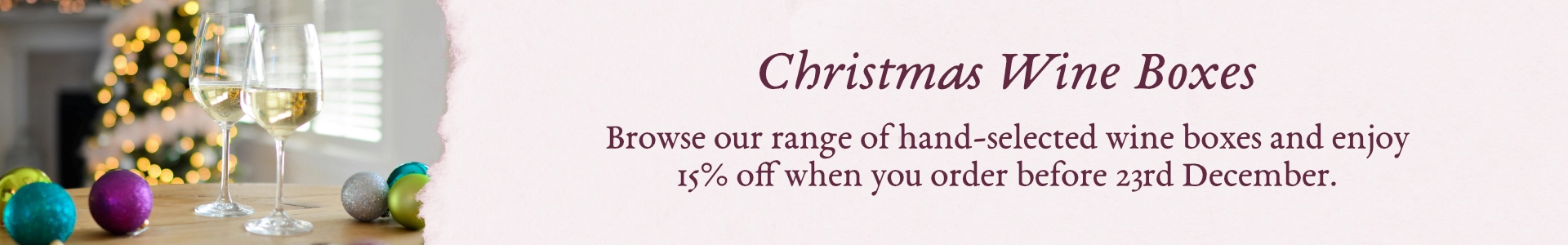 Christmas header 1 browse our range of christmas wine boxes and get 15% off